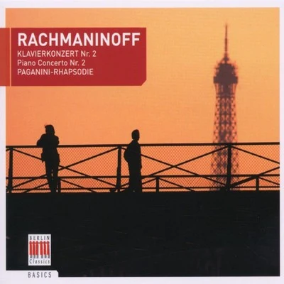 Berliner Symphoniker Rachmaninoff: Piano Concerto No. 2 & Paganini-Rhapsody