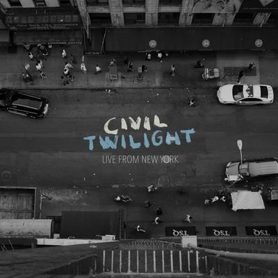 Civil Twilight Live from New York