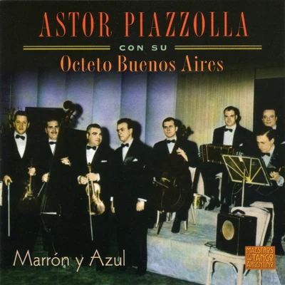 Ástor Piazzola/Octeto Buenos Aires Marrón y Azul