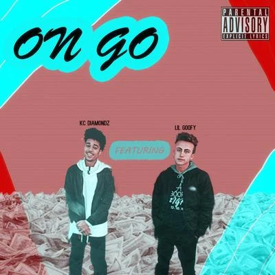 KC Diamondz/Lil Goofy On Go (feat. KC Diamondz)