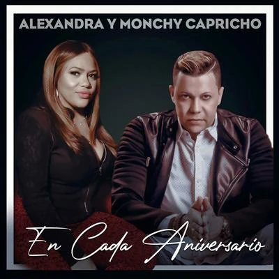 Alexandra/Monchy Capricho En Cada Aniversario