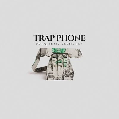 Don Q/Desiigner Trap Phone (feat. Desiigner)