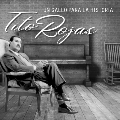 Tito Rojas Un Gallo para la Historia