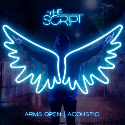 The Script Arms Open (Acoustic Version)