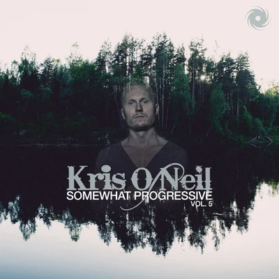 Kris O&#x27;Neil Somewhat Progressive Vol. 5