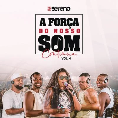 Vou pro Sereno A Força do Nosso Som Continua (EP4) (Ao Vivo)