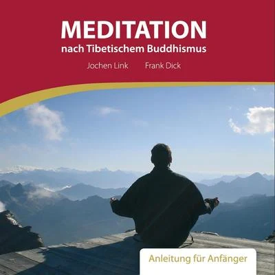 Largo Meditation nach Tibetischem Buddhismus - Anleitung für Anfänger