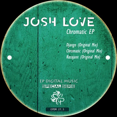 Josh Love Chromatic EP