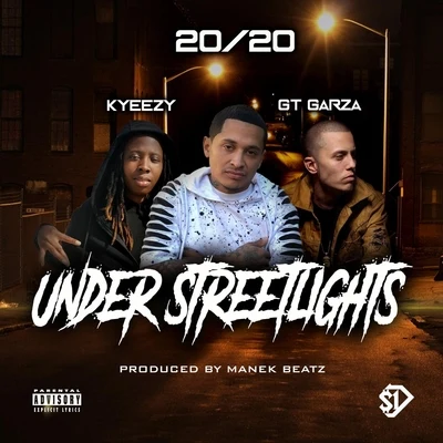 GT Garza/2020/Kyeezy Under Streetlights (feat. Kyeezy & GT Garza)