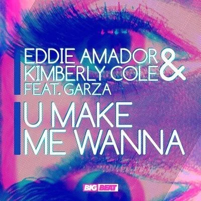 Garza/Eddie Amador U Make Me Wanna