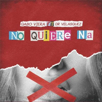 Gabo Viera No Quiere Na