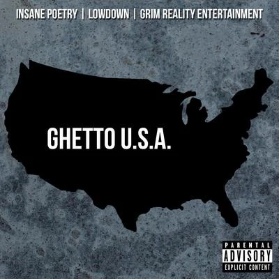 Grim Reality Entertainment/Insane Poetry/Lowdown Ghetto U.S.A.