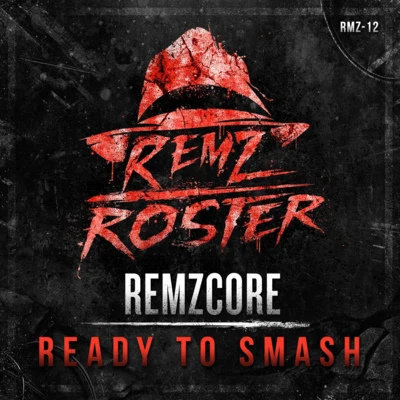 Remzcore Ready To Smash