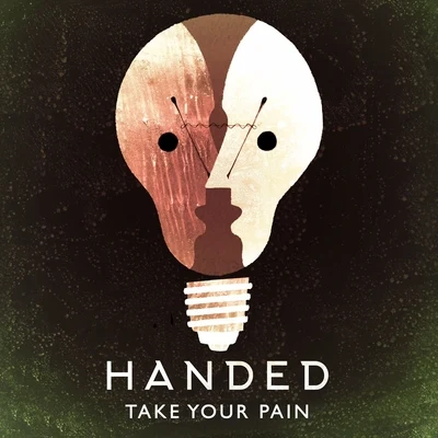 HANDED Take Your Pain (Acoustic Version)