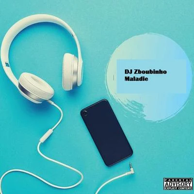 Hamza/DJ Zboubinho Maladie