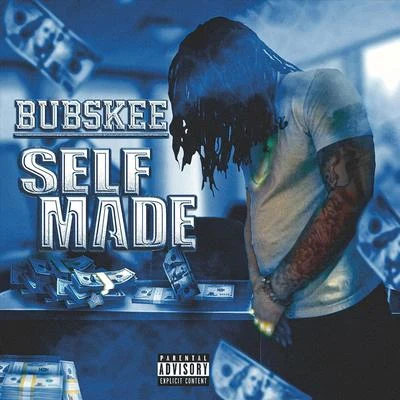 Bubskee Self Made