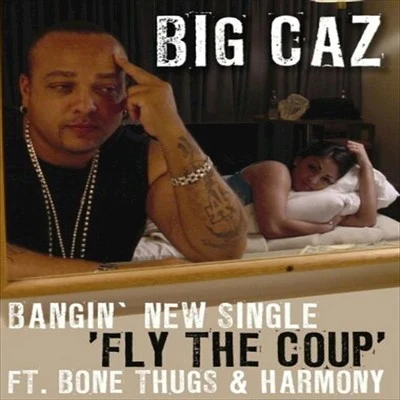 Big Caz Fly The Coup