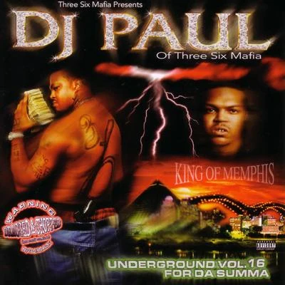 DJ Paul For Da Summa: Underground Vol.16 (Dragged & Chopped)