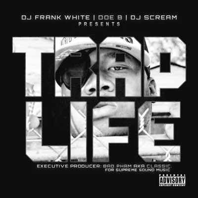 Doe B Trap Life (DJ Frank White & DJ Scream Present)