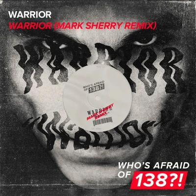 Mark Sherry/Warrior Warrior (Mark Sherry Remix)