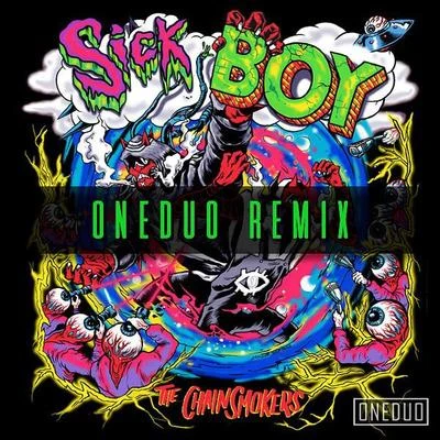 ONEDUO Sick Boy (ONEDUO Remix)