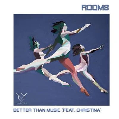 Room8 Better Than Music