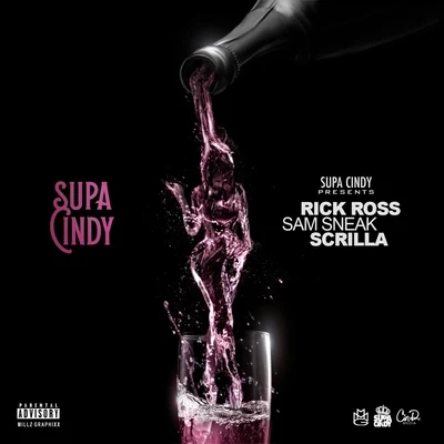 Rick Ross/Sam Sneak/Scrilla/Supa Cindy Supa Cindy