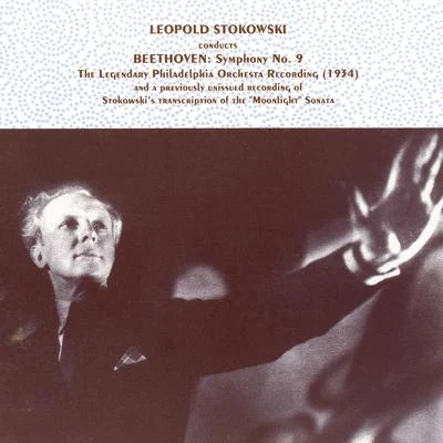 Léopold Stokowski BEETHOVEN: Piano Sonata No. 14 (arr. L. Stokowski)Symphony No. 9 (Stokowski) (1934)