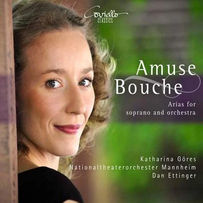 Dan Ettinger/Katharina Göres/Nationaltheaterorchester Mannheim Amuse bouche