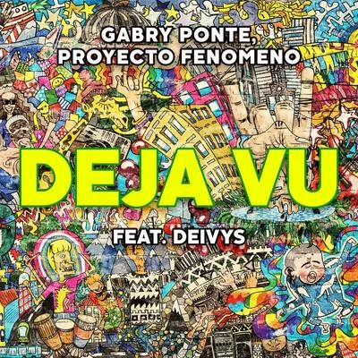 Proyecto Fenomeno/Gabry Ponte Déjà Vu