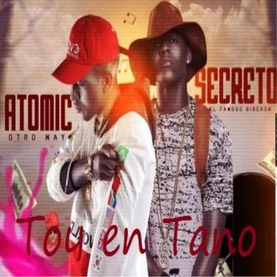 Secreto Toy En Tano (feat. Atomic Otro Way)