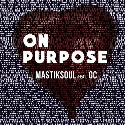 Mastiksoul On Purpose (feat. GC) - Single