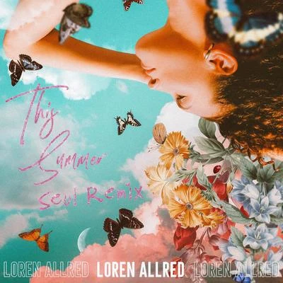 Loren Allred This Summer (Seul Remix)