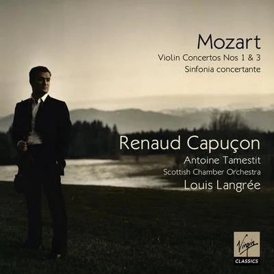 Renaud Capuçon/Louis Langrée/Scottish Chamber Orchestra/Antoine Tamestit Mozart: Violin Concertos 1 & 3, Sinfonia Concertante