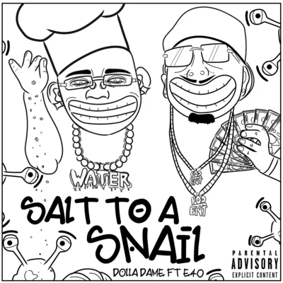 E-40/Dolla Dame Salt to a Snail