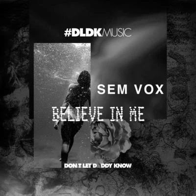 Sem Vox Believe In Me