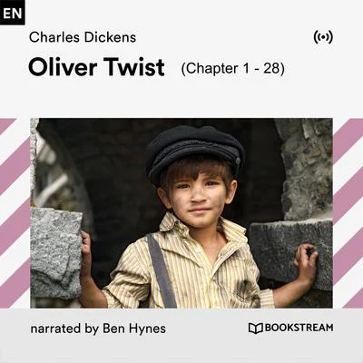 Bookstream Audiobooks/Ben Hynes/Charles Dickens Oliver Twist (Chapter 1-28)