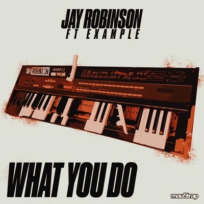 Jay Robinson What You Do