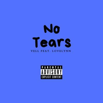 Vell No Tears (feat. LoveLynn)