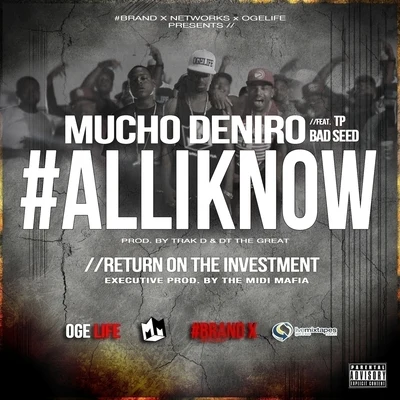 Mucho Deniro all i know (feat. TP bad seed) - single