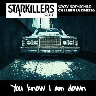 Starkillers You Know I am Down