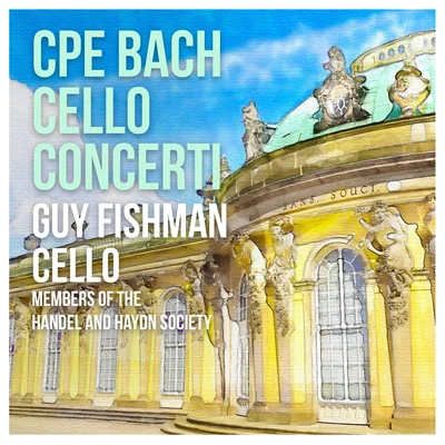 Maureen Murchie/Guy Fishman/Aisslinn Nosky/Max Mandel/Sarah Freiberg/Robert Nairn C.P.E. Bach: Concerto for Cello, Strings and Basso continuo