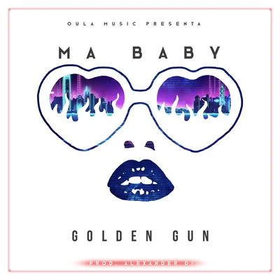 Golden Gun Ma Baby