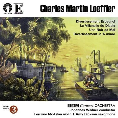 BBC Concert Orchestra Loeffler: Divertissement Espagnol et La Villanelle Du Diable