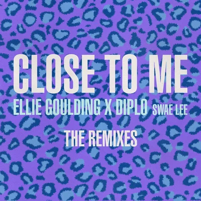 Diplo/Ellie Goulding/Swae Lee Close To Me (Remixes)