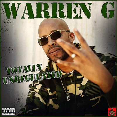 Warren G Totally Unregulated