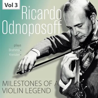 Ricardo Odnoposoff/Frankfurter Opern- und Museumsorchester/Carl Bamberger/Jean Antonietti Milestones of a Violin Legend: Ricardo Odnoposoff, Vol. 3