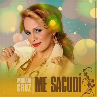 Miriam Cruz Me Sacudi