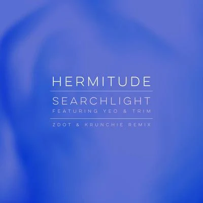 Hermitude Searchlight (Zdot & Krunchie Remix)