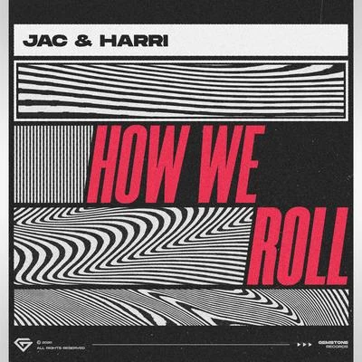 Jac &amp; Harri How We Roll